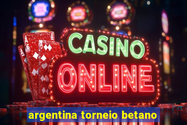 argentina torneio betano